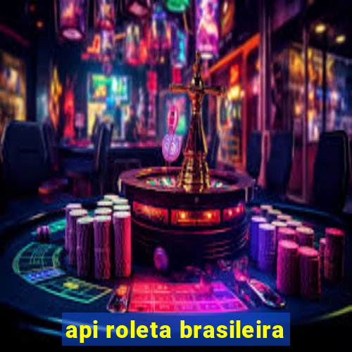 api roleta brasileira